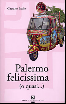 Gaetano Basile - Palermo felicissima (o quasi...) 